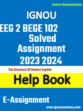 IGNOU EEG 2 BEGE 102 Solved Assignment 2023 2024